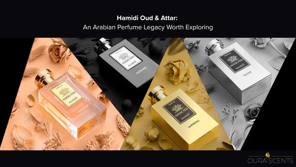 Hamidi Oud & Attar: An Arabian Perfume Legacy Worth Exploring